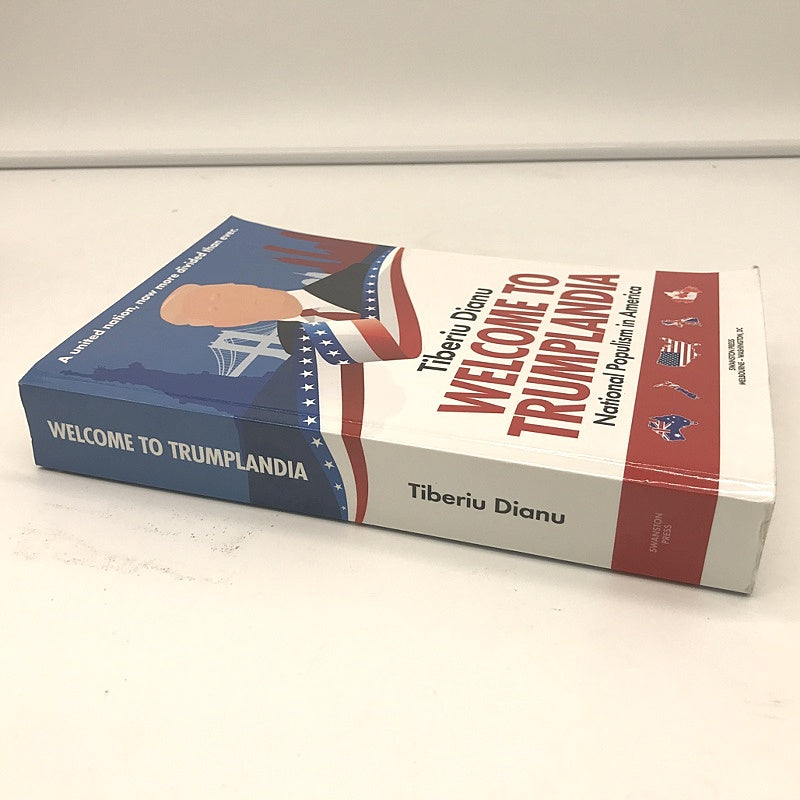 Welcome to Trumplandia National Populism in America Book by Tiberiu Dianu NEW