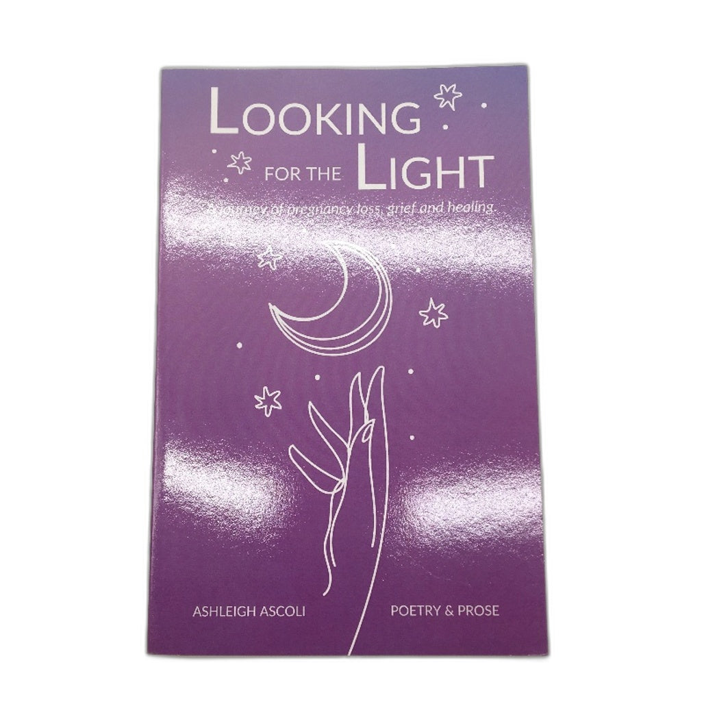 Looking For The Light A journey Of Pregnancy Loss Grief And Healing Poetry NEW