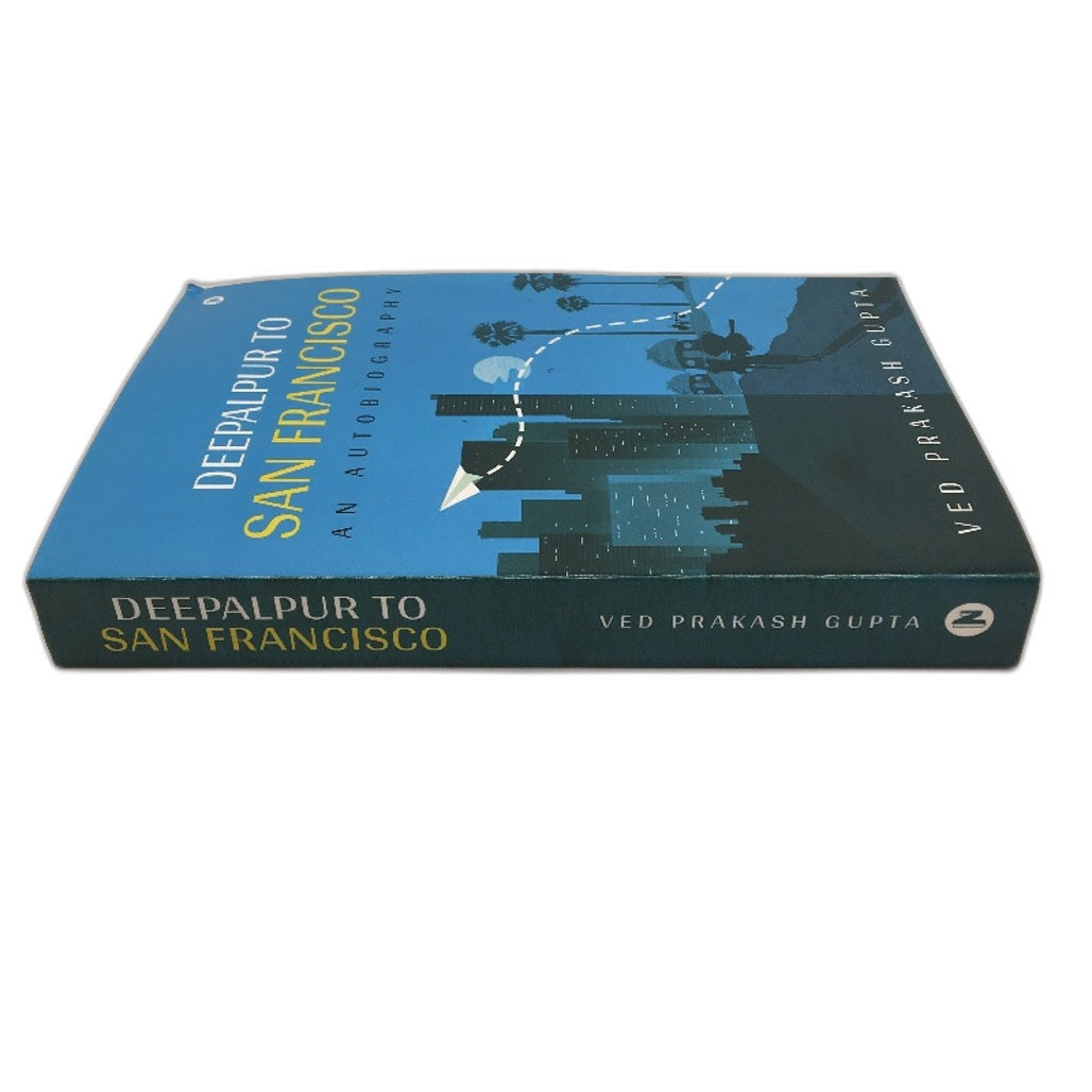 Deepalpur To San Francisco Paperback Autobiograpgy By Ved Prakash Gupta NEW