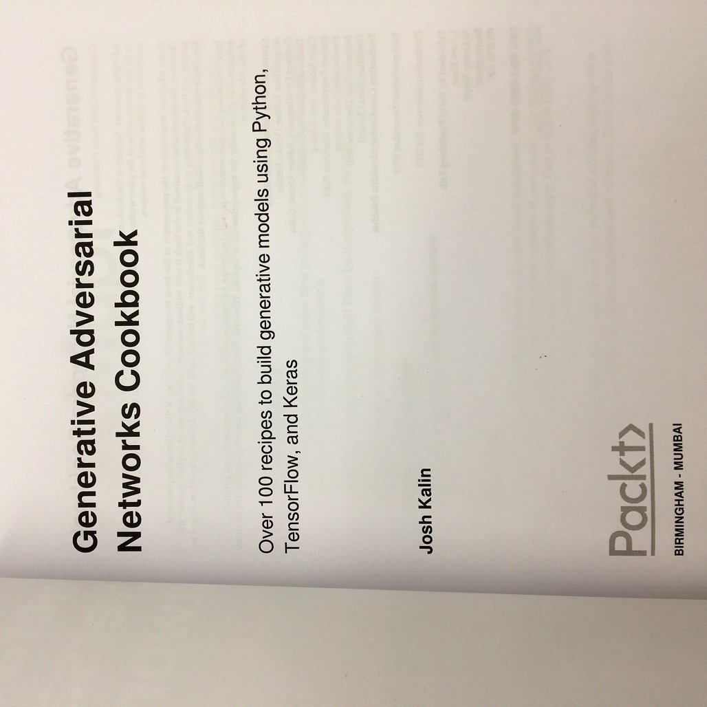 Generative Adversarial Networks Cookbook by Josh Kalin NEW