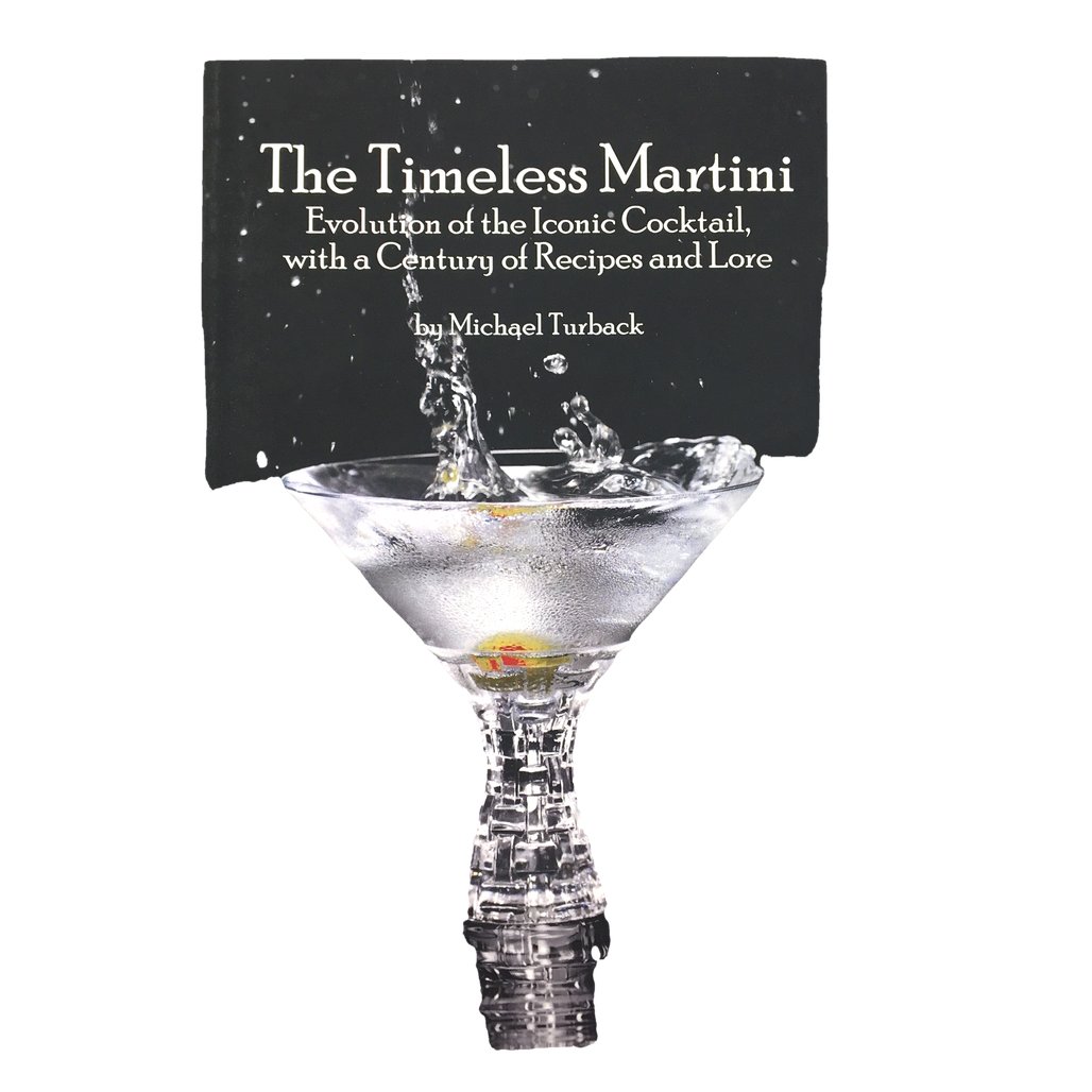 The Timeless Martini Evolution of the Iconic Cocktail by Michael Turback NEW