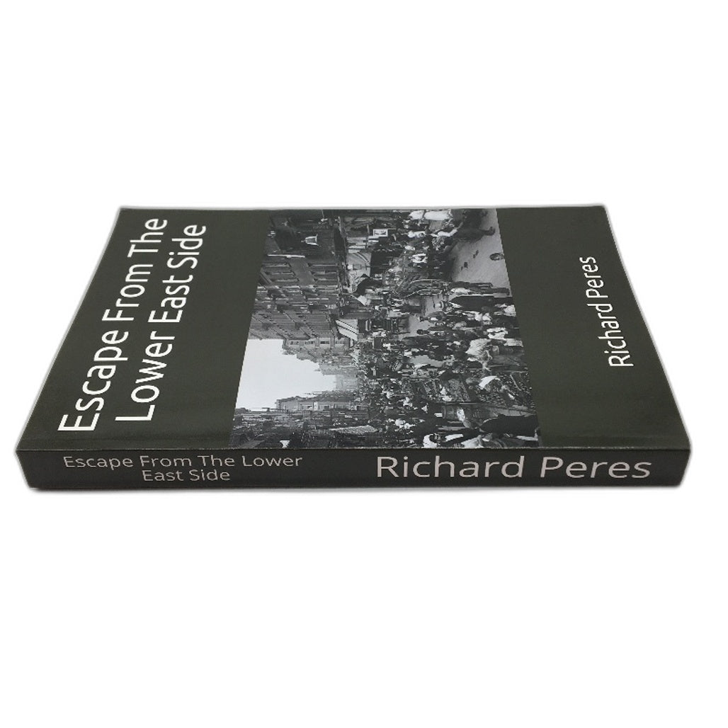 Eascape From The Lower East Side Historical Novel by Richard Peres NEW