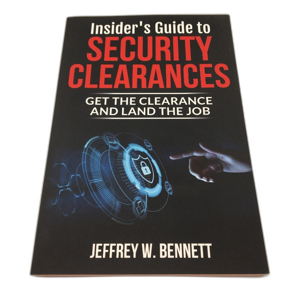 Insiders Guide To Security Clearances Landing The Job by Jeffrey W Bennett NEW