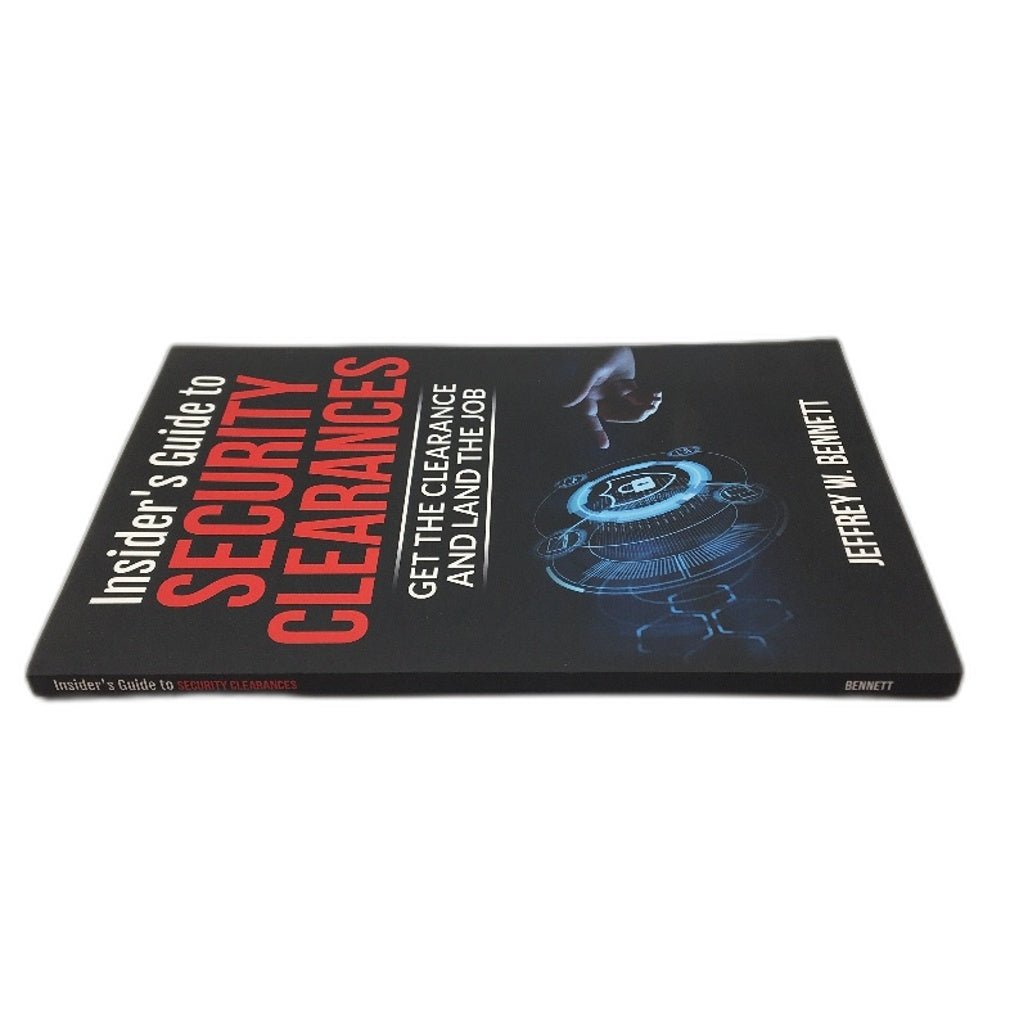 Insiders Guide To Security Clearances Landing The Job by Jeffrey W Bennett NEW