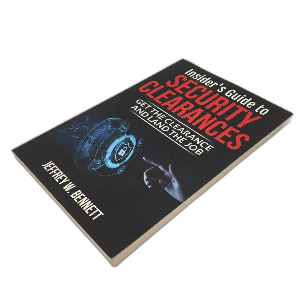 Insiders Guide To Security Clearances Landing The Job by Jeffrey W Bennett NEW