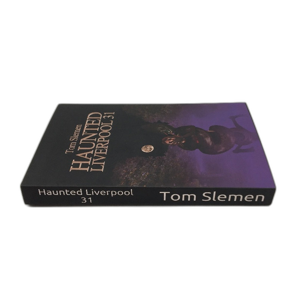 Haunted Liverpool 31 Supernatural Novel by Tom Slemen NEW