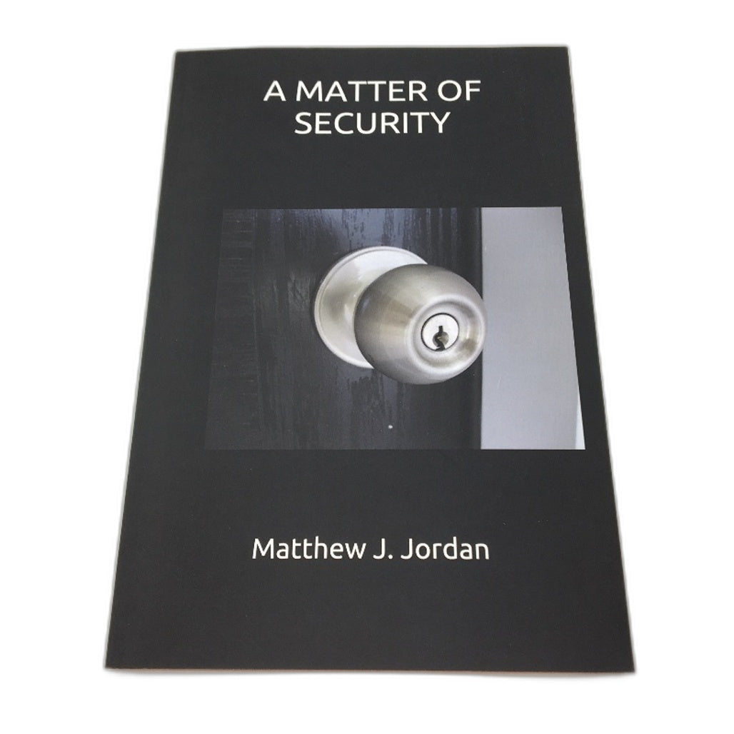 A Matter Of Security Self Help Guide by Matthew J Jodan NEW