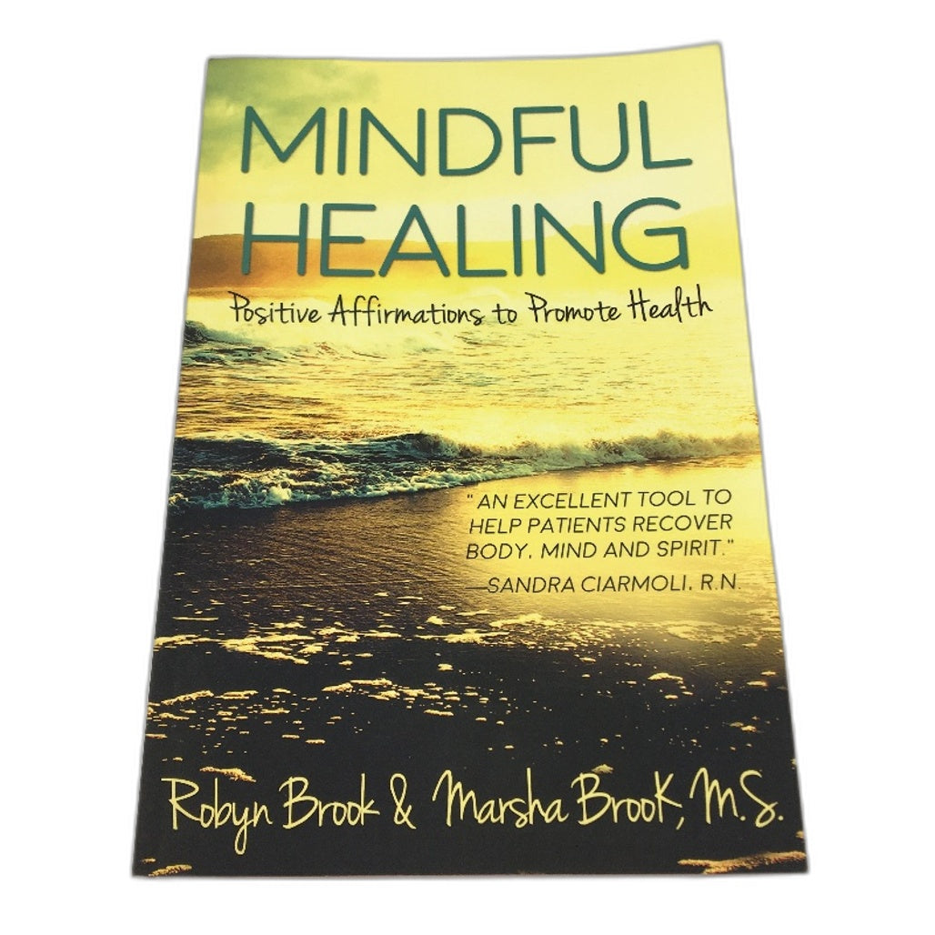 Mindful Healing Positive Affirmations To Promote Health by Robyn Brook NEW
