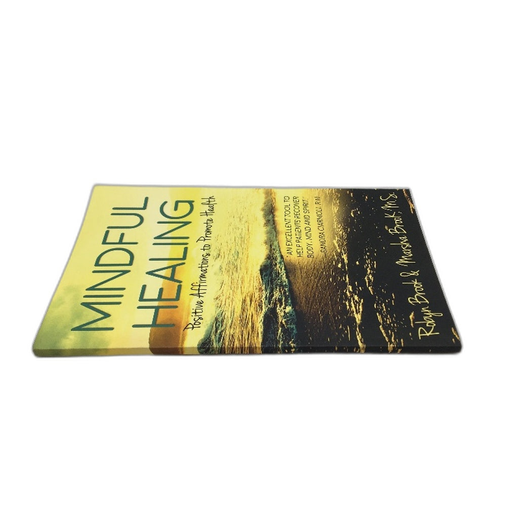 Mindful Healing Positive Affirmations To Promote Health by Robyn Brook NEW