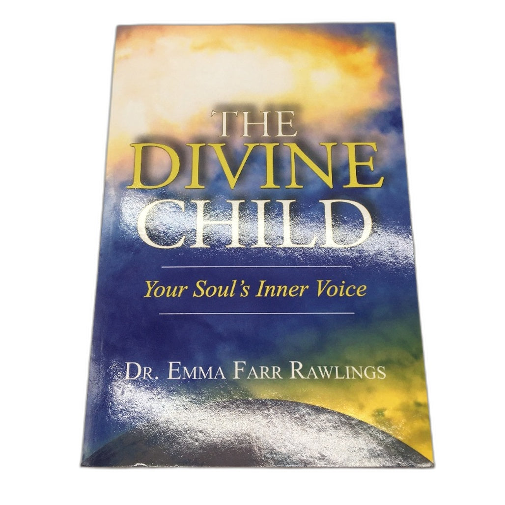The Divine Child Yours Souls Inner Child Self Help Book by Dr Emma Rawlings NEW