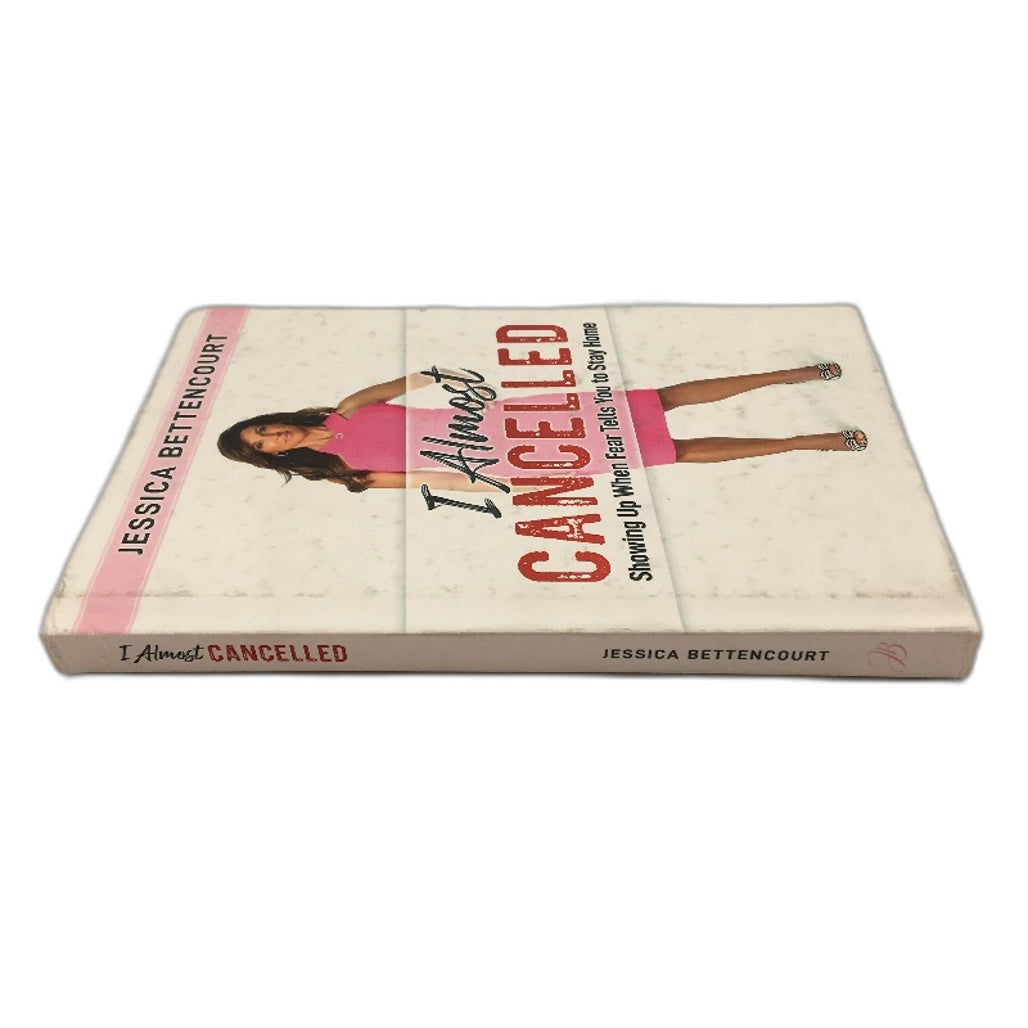 I Almost Cancelled- Showing Up Self Help Hardcover Book- Jessica Bettencourt NEW
