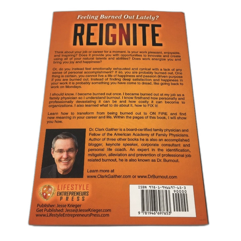 Reignite - Career & Life Meaning Self Help Book by Clark Gaither MD NEW