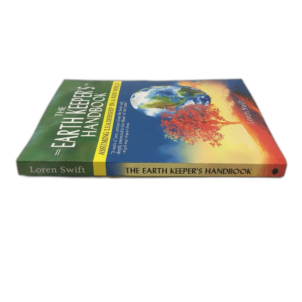 The Earth Keepers Handbook Leadership Self Help Book by Loren Swift NEW