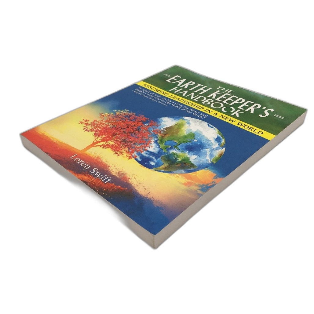 The Earth Keepers Handbook Leadership Self Help Book by Loren Swift NEW