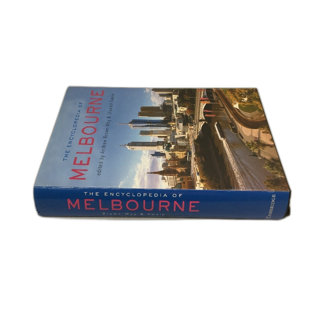 The Encyclopedia of Melbourne Hardcover Book by Andrew Brown-May Shurlee Swain