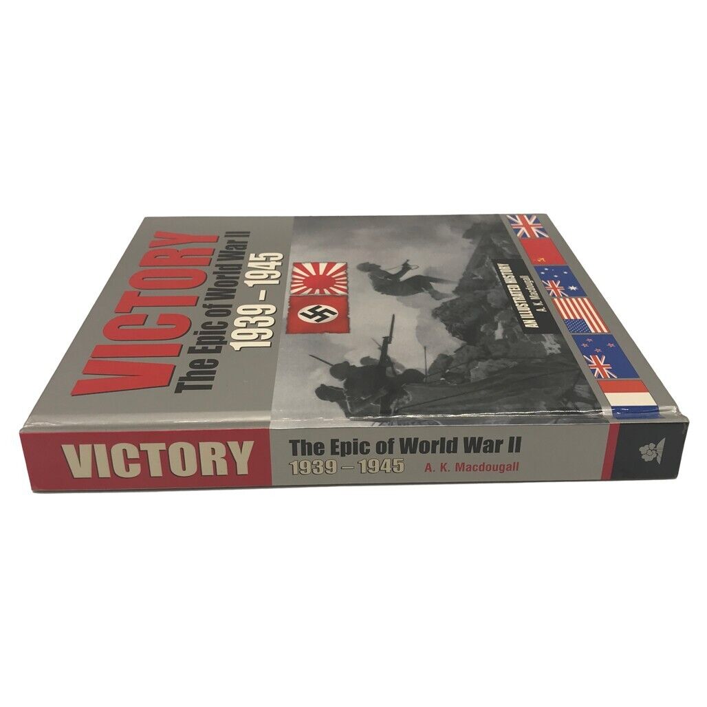 Victory: The Epic of World War II 1939-1945 by AK Macdougall Hardcover 2005 NEW