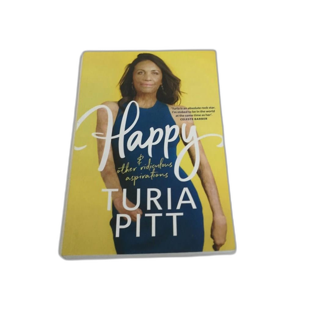 Turia Pitt 'Happy (& Other Ridiculous Aspirations)' Paperback Book NEW