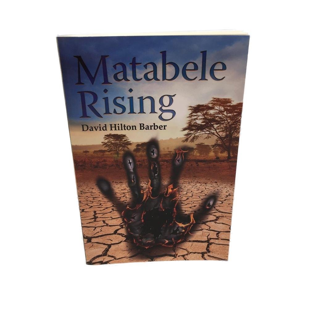 Matabele Rising by David Hilton Barber Paperback Novel NEW