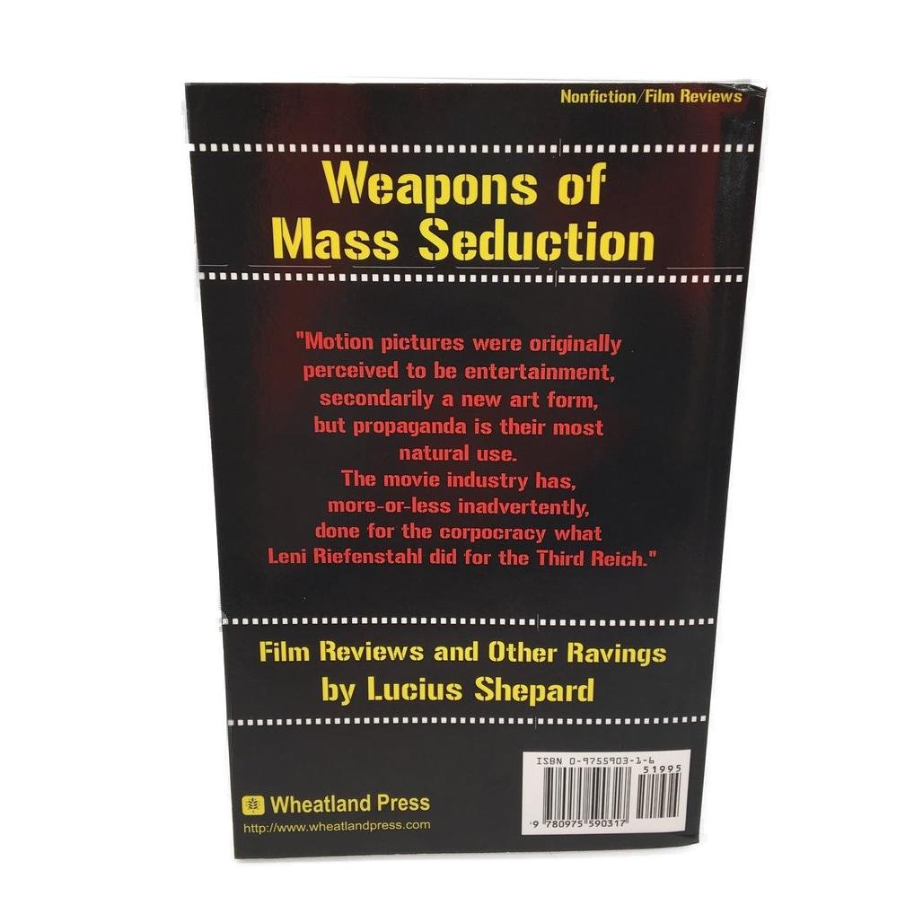 Weapons Of Mass Seduction Film Reviews By Lucius Shepard Paperback NEW