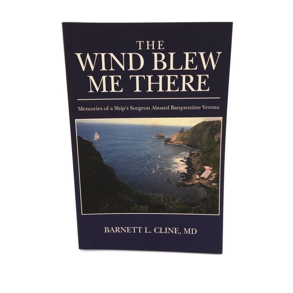 The Wind Blew Me There Ships Surgeon by Barnett L. Cline MD Paperback Book NEW