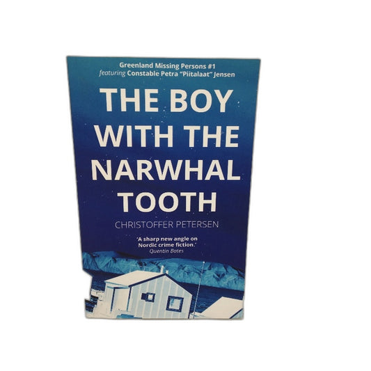 The Boy with the Narwhal Tooth by Christoffer Petersen Paperback NEW